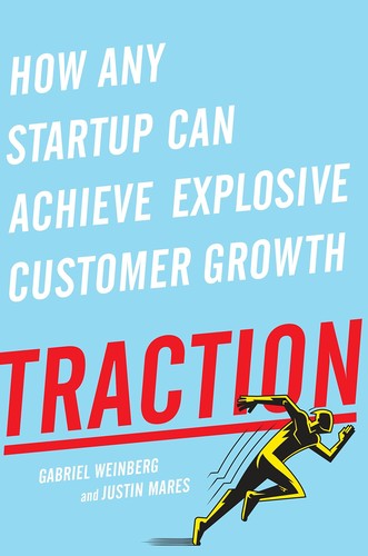 Traction &mdash; Gabriel Weinberg & Justin Mares (book cover)